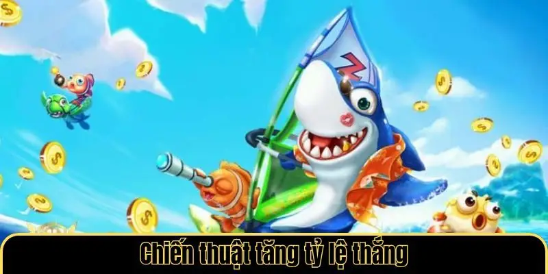 Chiến thuật tăng tỷ lệ thắng