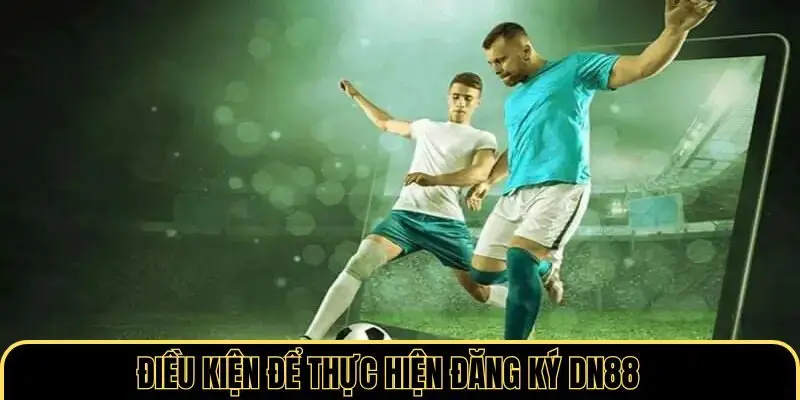 Điều kiện để thực hiện đăng ký DN88